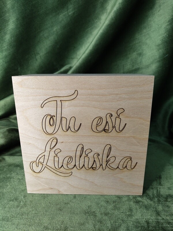 Liela kvadrāta kaste &quot;Tu esi lieliska&quot;