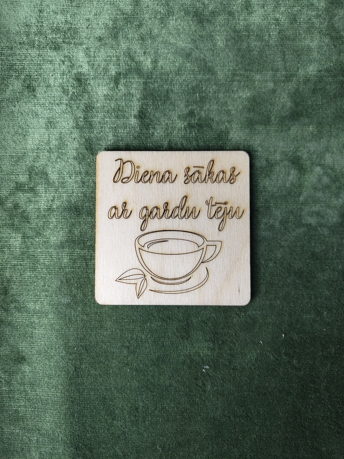 Paliktnis krūzei &quot;Diena sākas ar gardu tēju&quot;