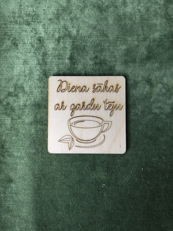 Paliktnis krūzei &quot;Diena sākas ar gardu tēju&quot;