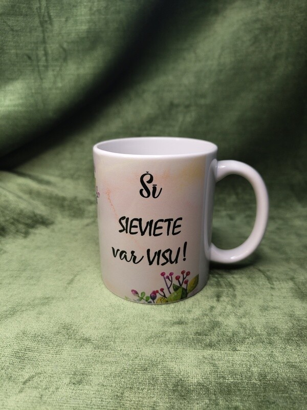 Krūze &quot;Šī sieviete var visu!&quot;