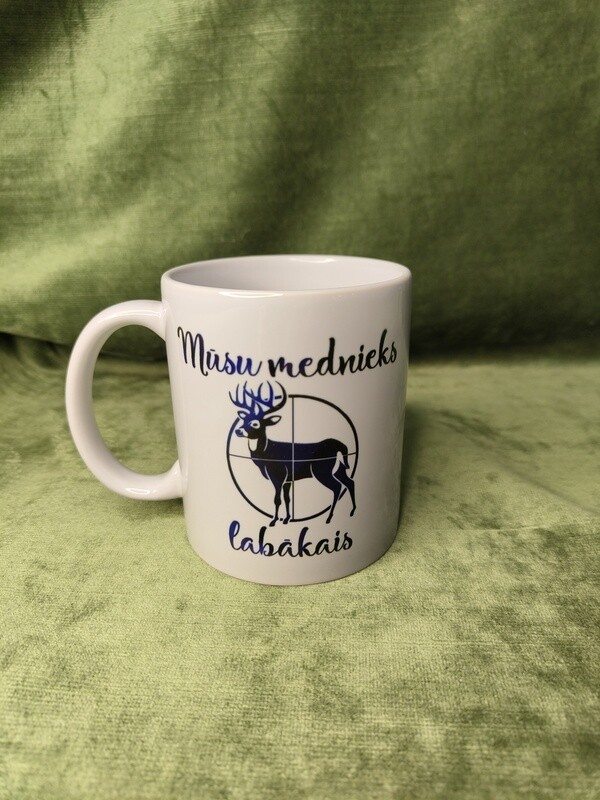 Krūze &quot;Mūsu mednieks labākais&quot;