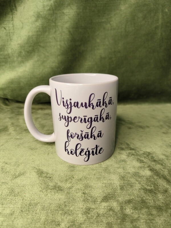 Krūze ar kristāliem &quot;Visjaukākā, superīgākā, foršākā kolēģīte&quot;