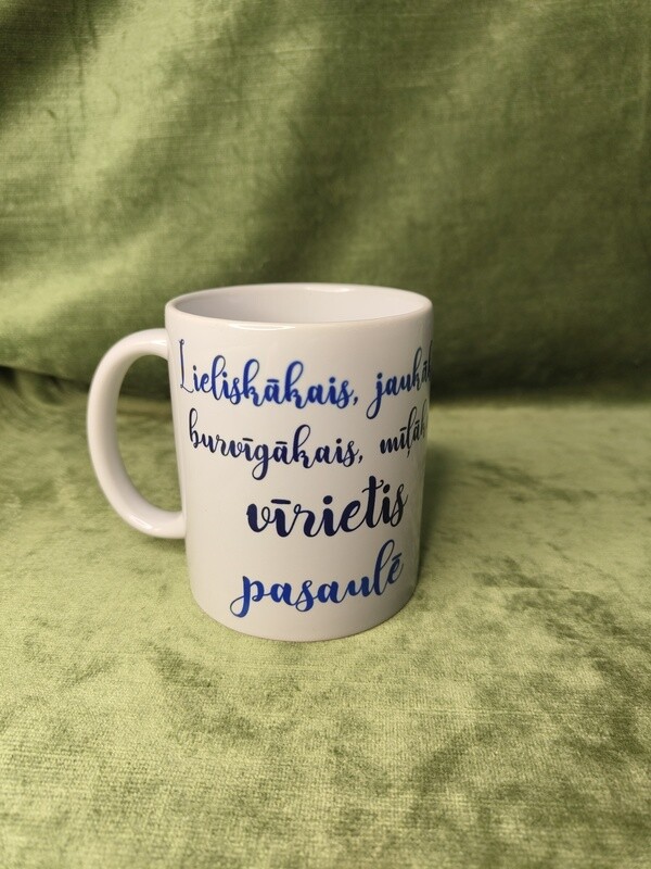 Krūze &quot;Lieliskakais jaukakais, burvīgākais, mīļākais vīrietis pasaulē&quot;