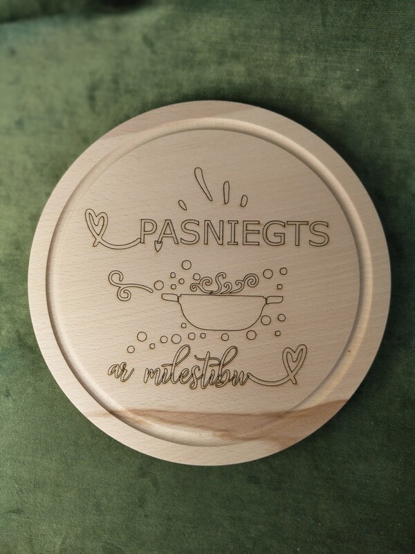 Lielais apaļais dēlis &quot;Pasniegts ar mīlestību&quot;