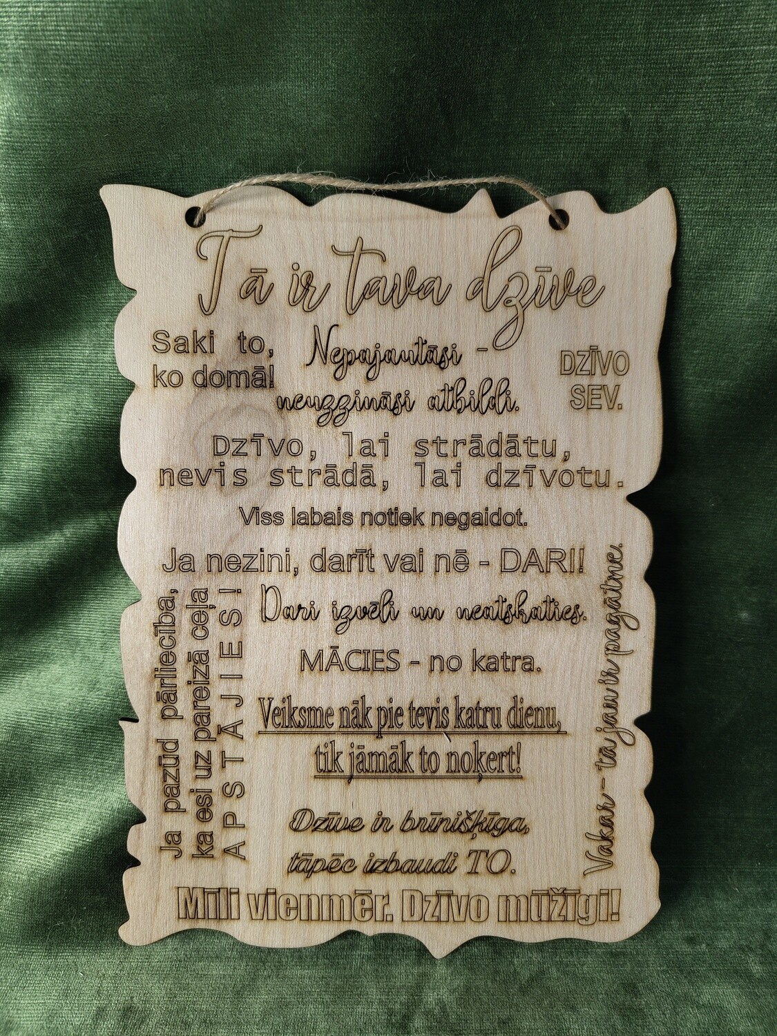 Plāksne ar uzrakstu "Tā ir tava dzīve"
