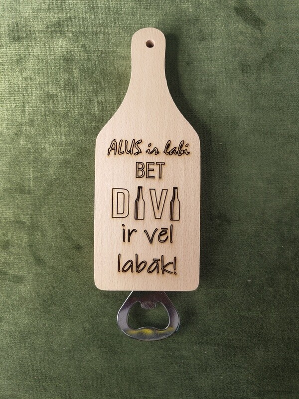 Koka dēlis pudeļu attaisamais "Alus ir labi, bet divi ir vēl labāk!" Koka dēlis pudeļu attaisamais "Alus ir labi, bet divi ir vēl labāk!"