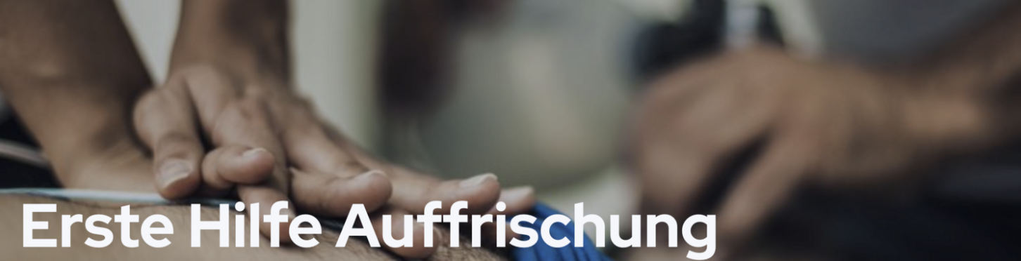 ONLINE ERSTE HILFE AUFFRISCHUNGSKURS (mit Teilnahmebescheinigung)