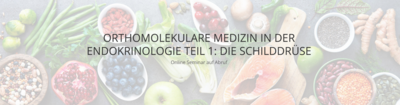 Endokrinologie Teil 1: Die Schilddrüse (inkl. Teilnahme-Zertifikat)