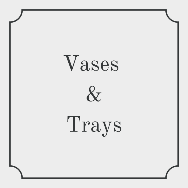 Vases & Trays