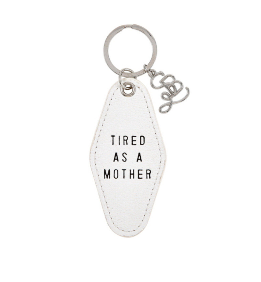 Tired as a Mother Key Tag