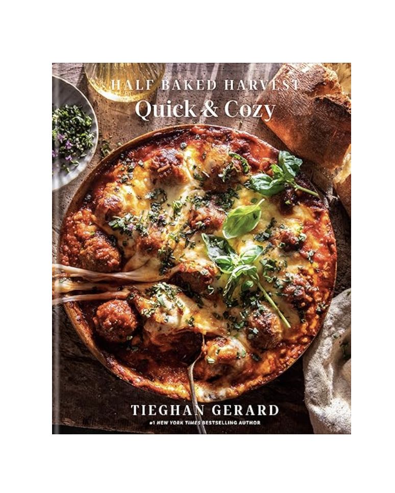 Half Baked Harvest Cookbook | Quick and Cozy