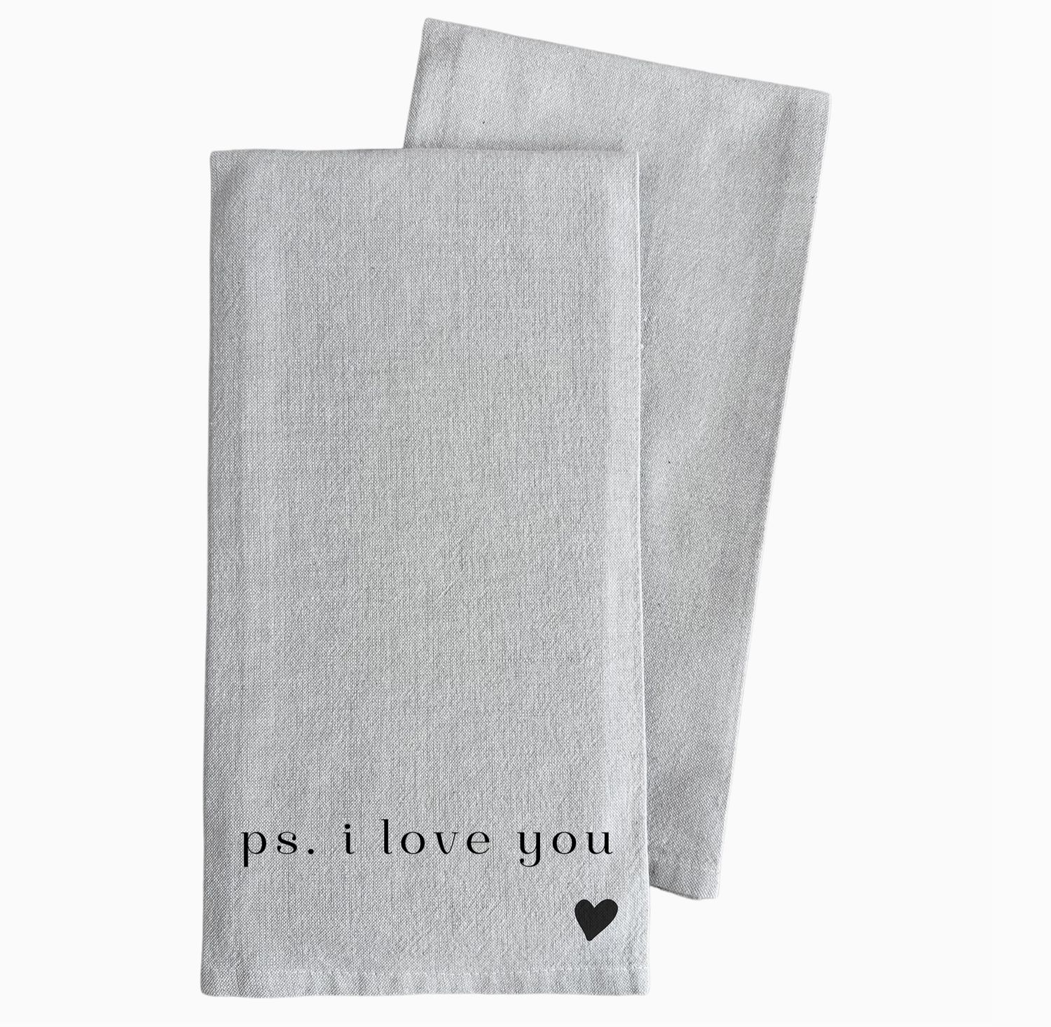 PS. I Love You Tea Towel | 2 Colours