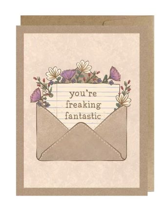 You're Freaking Fantastic | Greeting Card