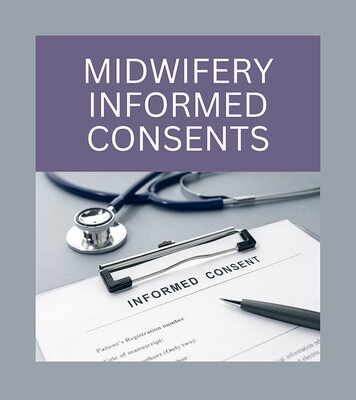 MIDWIFERY INFORMED CONSENTS