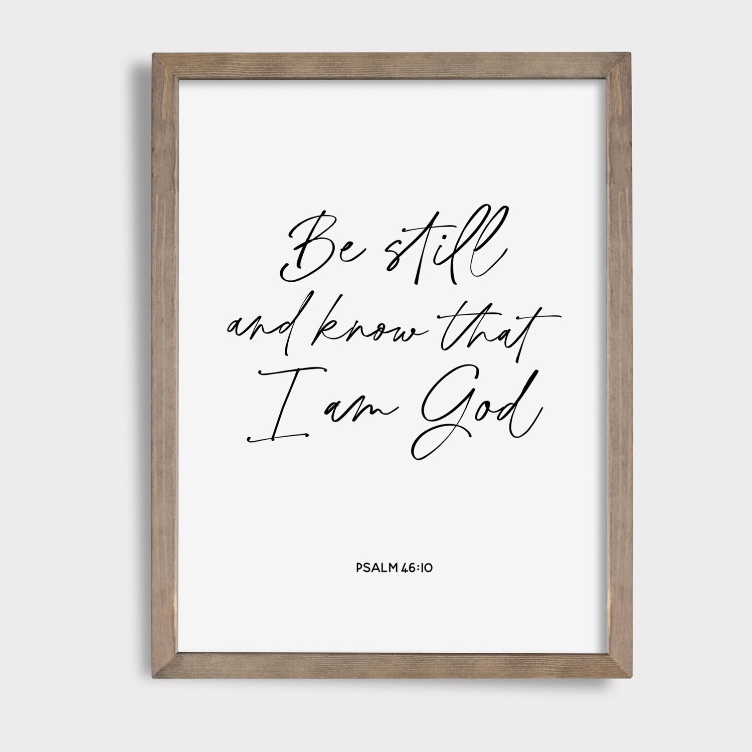 Psalm 46:10 || Be Still and Know || Digital Download || Printable Art