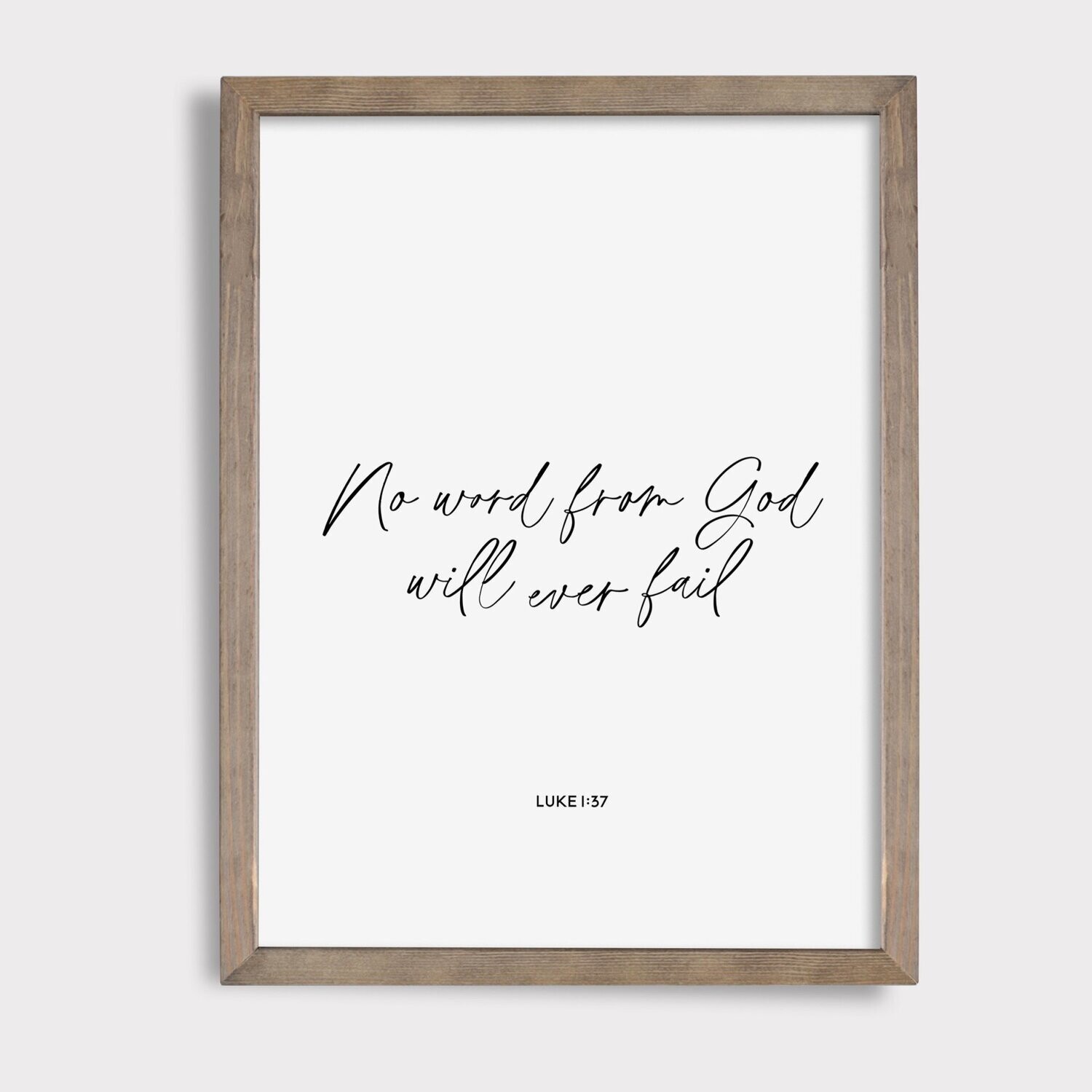 Luke 1:37 || No Word From God Will Ever Fail || Digital Download || Printable Art