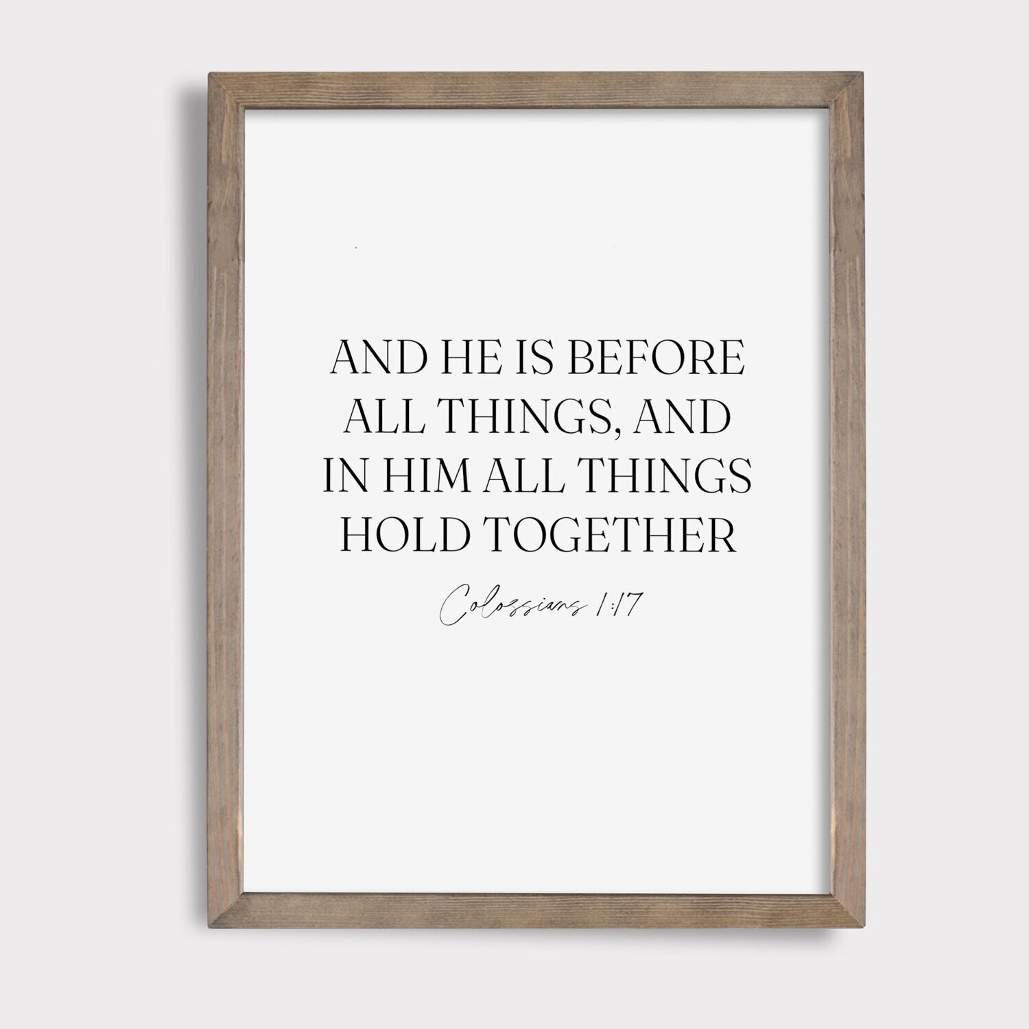 Colossians 1:17 || And He is Before All Things || Digital Download | Printable Art