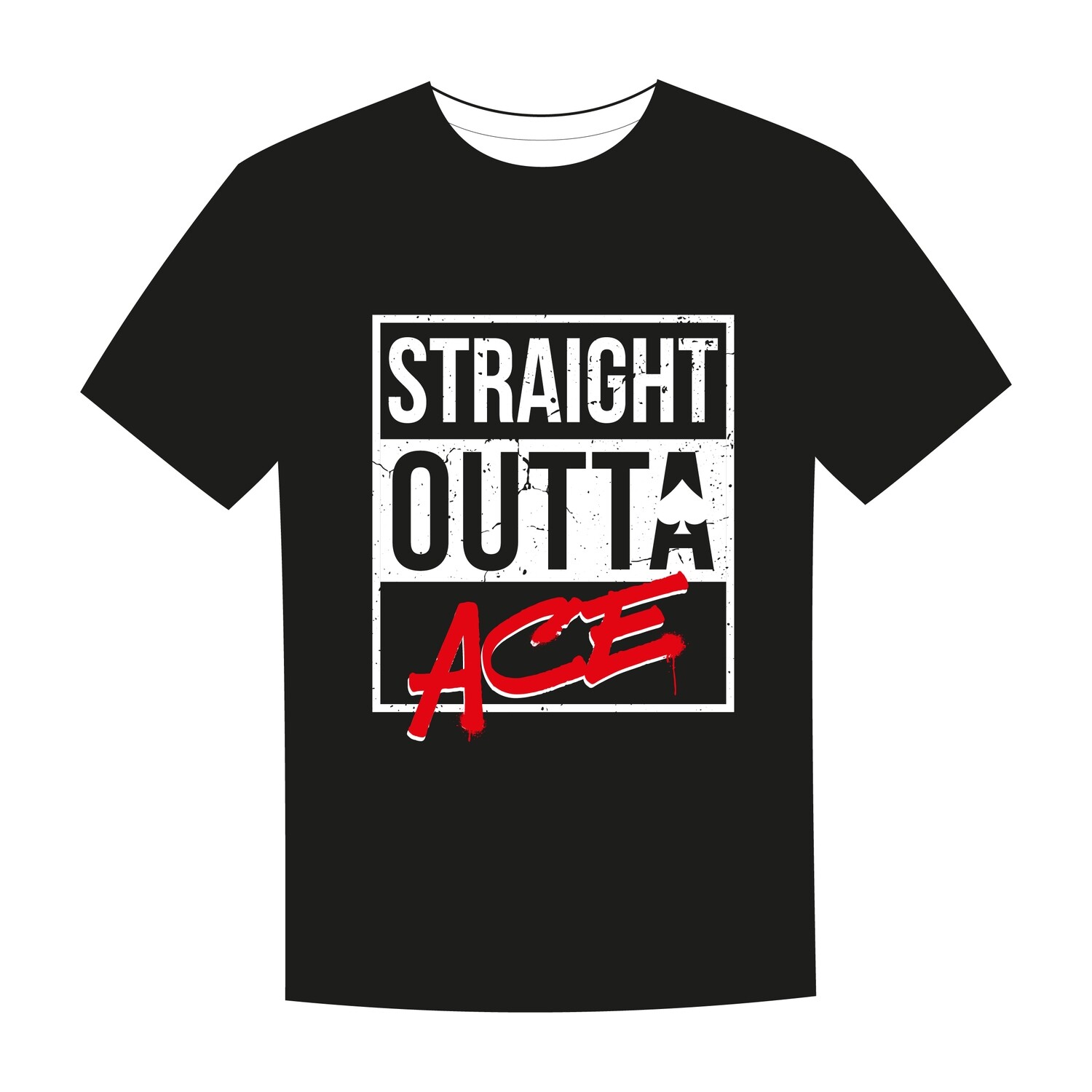 Straight Outta Ace 2 T-Shirt Straight Outta Ace 2 T-Shirt