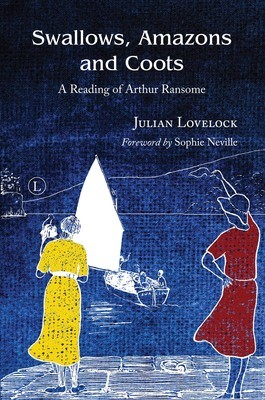Swallows, Amazons and Coots: A Reading of Arthur Ransome