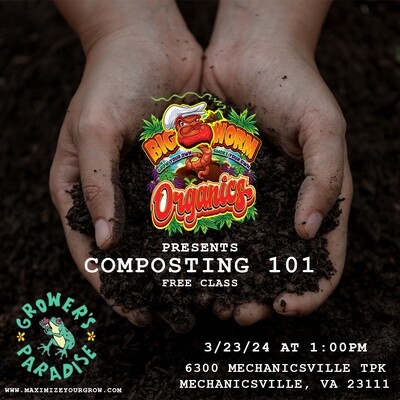 Composting 101 with Big Worm Organics 3/23/24