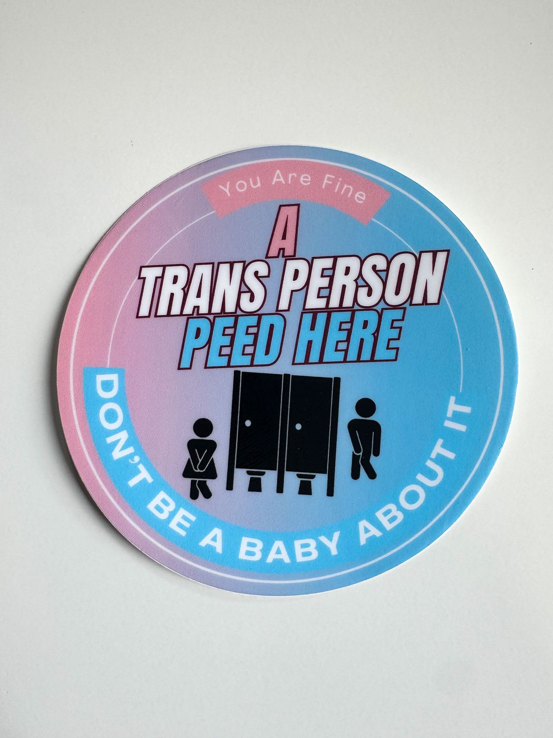 A Trans Person Peed Here Sticker