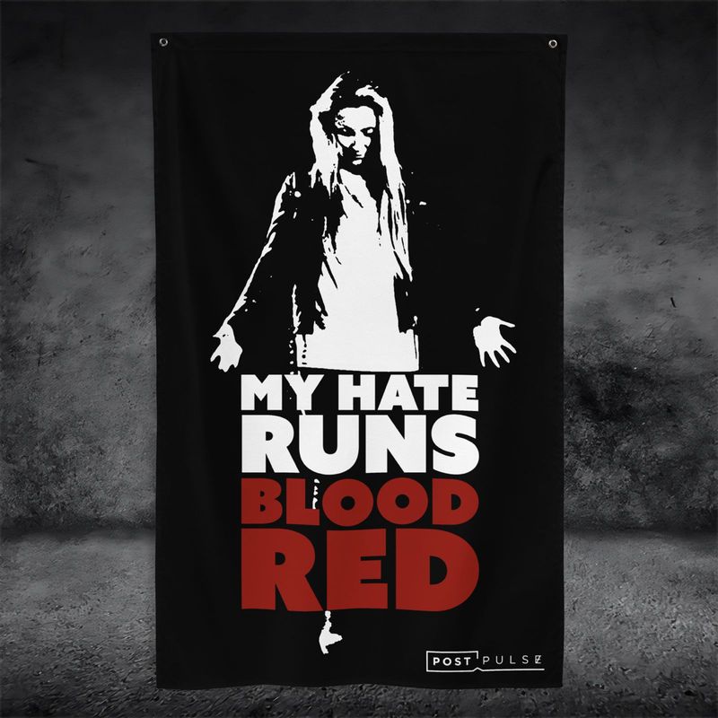 My Hate Runs Blood Red Flag