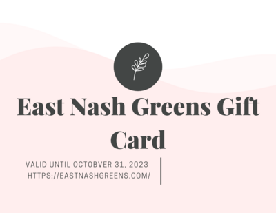 East Nash Greens Gift Card