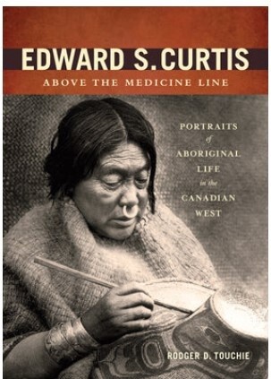 BOOK EDWARD CURTIS ABOVE THE MEDICINE LINE