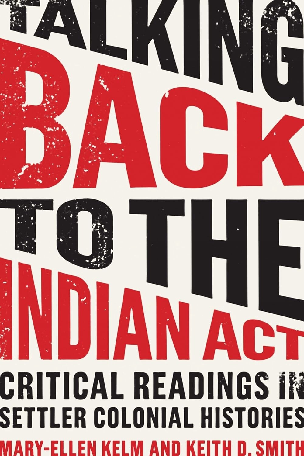 BOOK  TALKING BACK TO THE INDIAN ACT