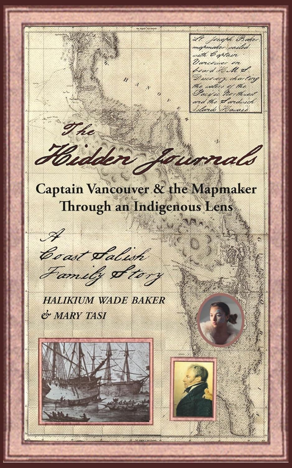 CAPTAIN VANCOUVER &amp; THE MAP MAKER: THROUGH AN INDIGENOUS LENS