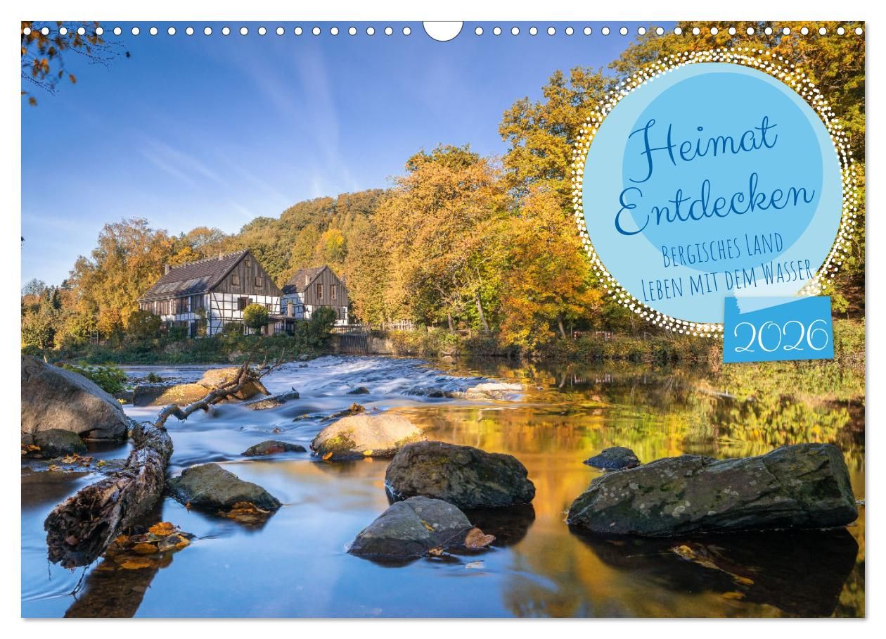 Heimat Entdecken - Bergisches Land. Leben mit dem Wasser. Heimat Entdecken - Bergisches Land. Leben mit dem Wasser.