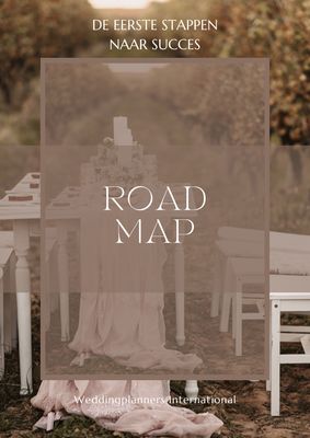 Jouw ROADMAP naar Wedding Planner Jouw ROADMAP naar Wedding Planner