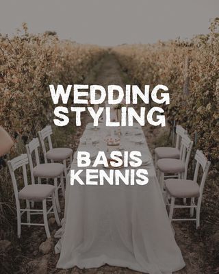 Wedding Styling - vakkennis Wedding Styling - vakkennis