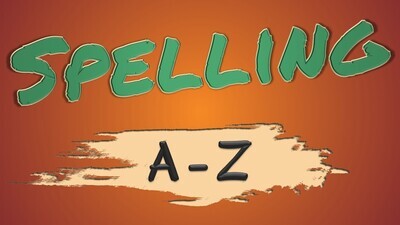 Spelling (A - Z) Part I