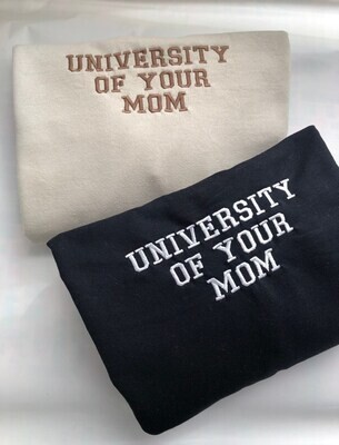 University of Your Mom Embroidery