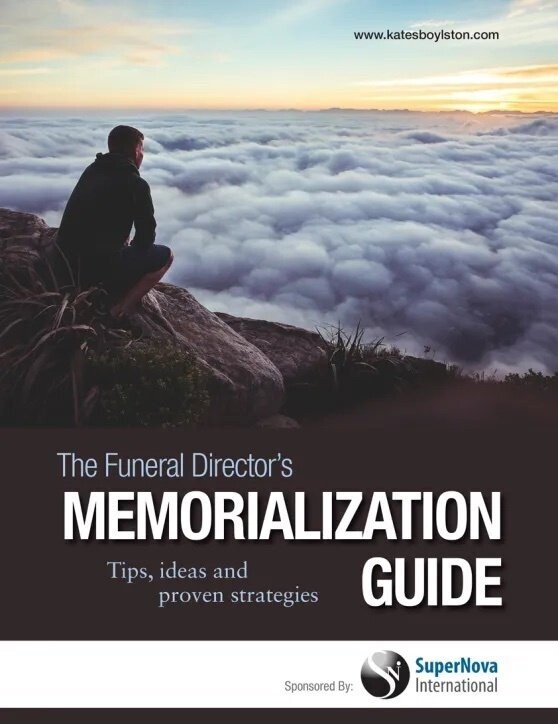 The Funeral Director's Guide to Memorialization The Funeral Director's Guide to Memorialization