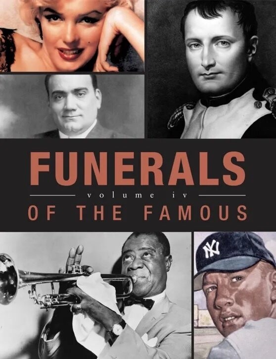 Funerals of the Famous - Volume 4 Funerals of the Famous - Volume 4