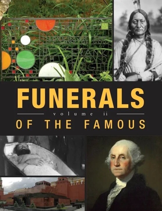 Funerals of the Famous - Volume 2 Funerals of the Famous - Volume 2