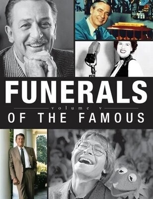 Funerals of the Famous - Volume 5 Funerals of the Famous - Volume 5