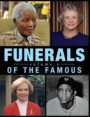 Funerals of The Famous - Volume 10