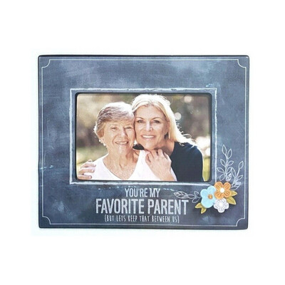 You Are My Favorite Parent Frame
