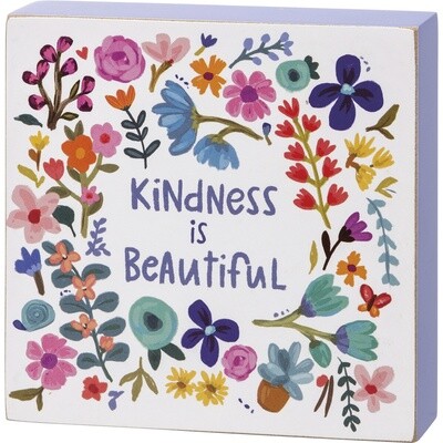 Kindness Is Beautiful Block Sign
