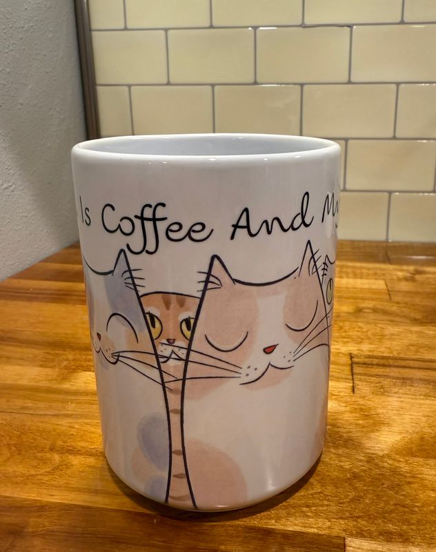 All I Need is Coffee &amp; My Cats Mug
