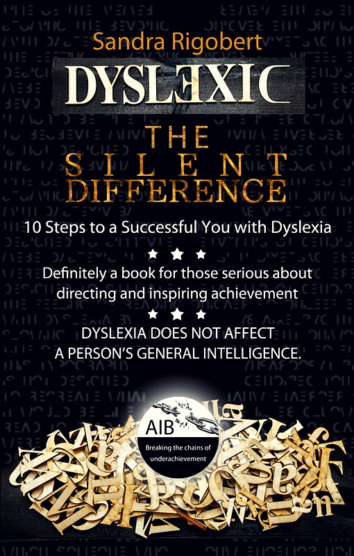"Dyslexic, the silent difference."