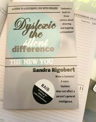 Dyslexic the silent difference.  The New You