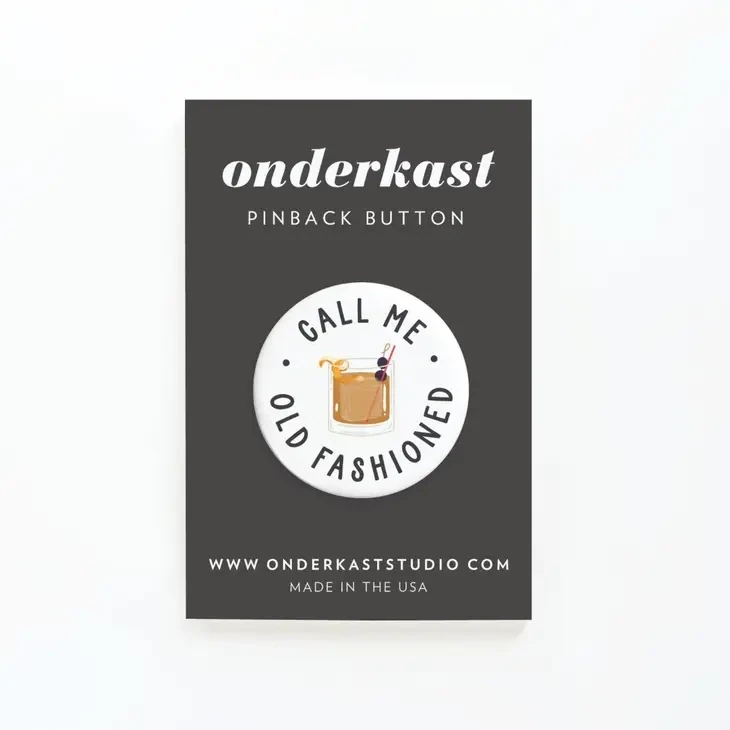 Call Me Old Fashioned Pinback Button