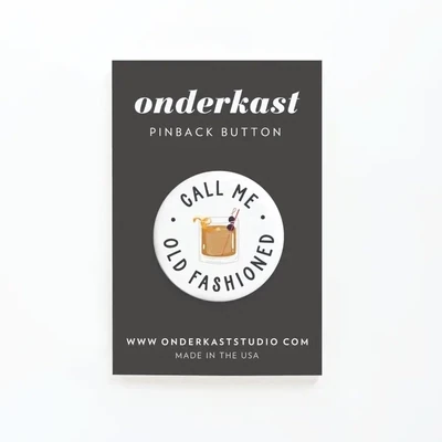 Call Me Old Fashioned Pinback Button