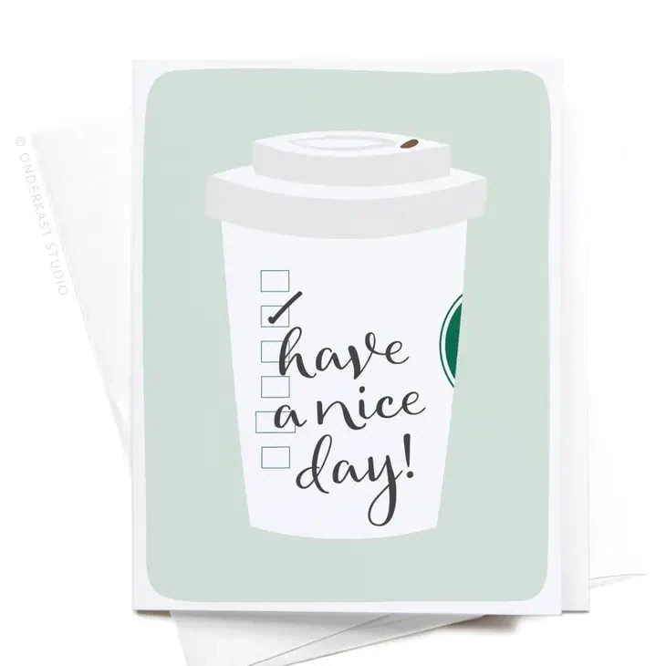 Have a Nice Day Latté Greeting Card