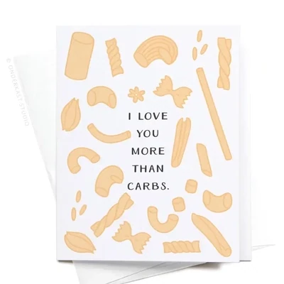 I Love You More Than Carbs Pasta Greeting Card