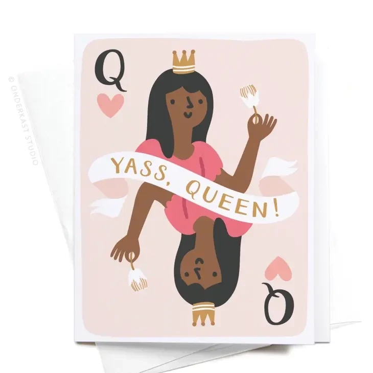Yass, Queen! Greeting Card, Dark